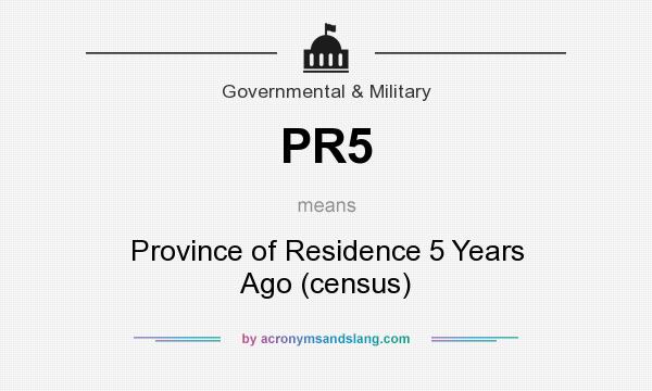 What does PR5 mean? It stands for Province of Residence 5 Years Ago (census)