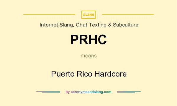 What does PRHC mean? It stands for Puerto Rico Hardcore