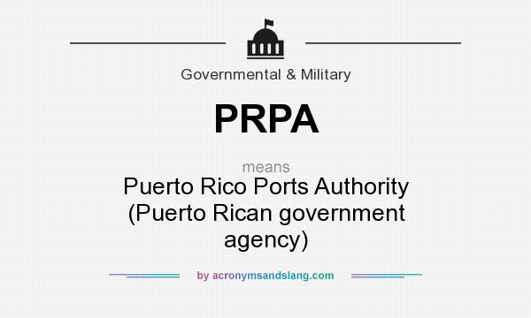 What does PRPA mean? It stands for Puerto Rico Ports Authority (Puerto Rican government agency)