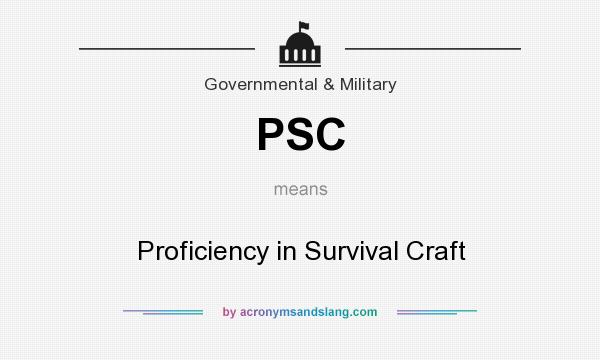 What does PSC mean? It stands for Proficiency in Survival Craft