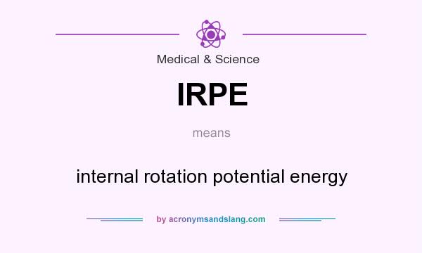 What does IRPE mean? It stands for internal rotation potential energy