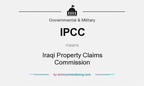 What does IPCC mean? It stands for Iraqi Property Claims Commission