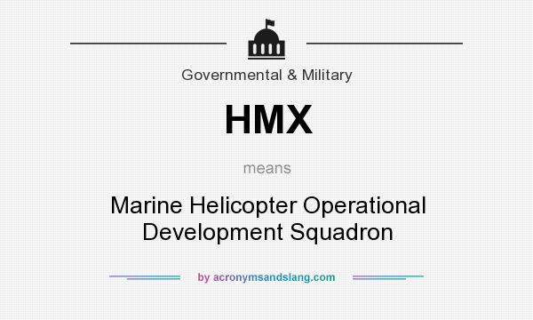 What does HMX mean? It stands for Marine Helicopter Operational Development Squadron