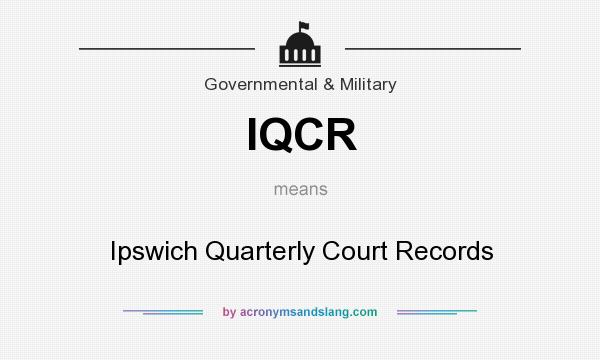 What does IQCR mean? It stands for Ipswich Quarterly Court Records