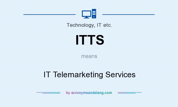 What does ITTS mean? It stands for IT Telemarketing Services
