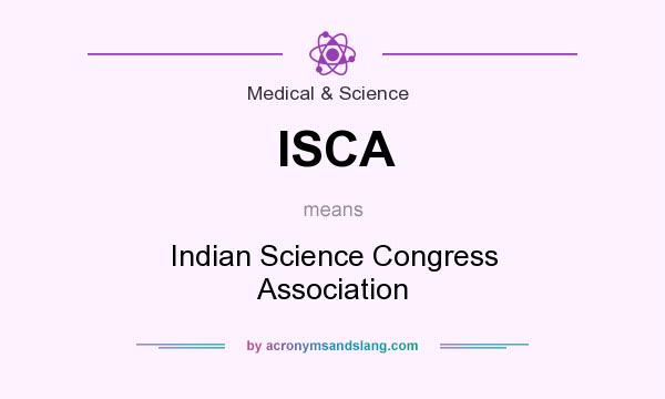 What does ISCA mean? It stands for Indian Science Congress Association