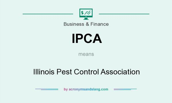 What does IPCA mean? It stands for Illinois Pest Control Association