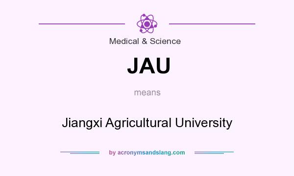 What does JAU mean? It stands for Jiangxi Agricultural University