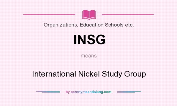 What does INSG mean? It stands for International Nickel Study Group