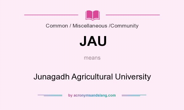 What does JAU mean? It stands for Junagadh Agricultural University