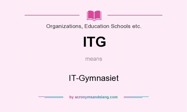 What does ITG mean? It stands for IT-Gymnasiet