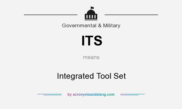 What does ITS mean? It stands for Integrated Tool Set