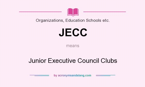 What does JECC mean? It stands for Junior Executive Council Clubs