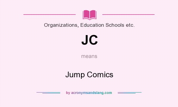 What does JC mean? It stands for Jump Comics