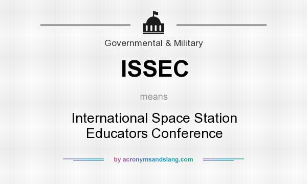 What does ISSEC mean? It stands for International Space Station Educators Conference