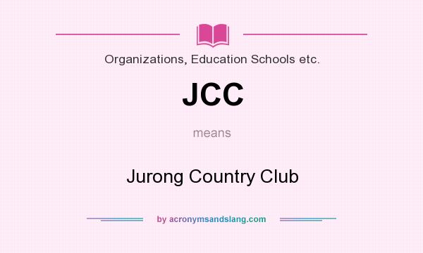 What does JCC mean? It stands for Jurong Country Club