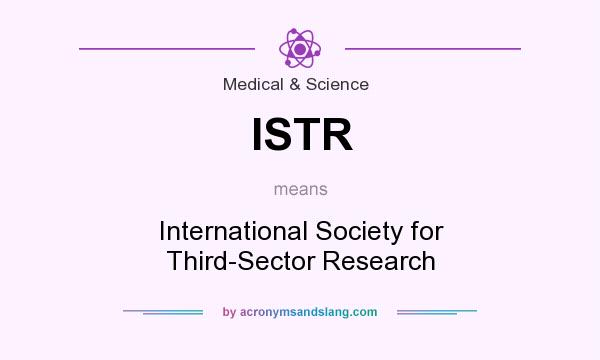 What does ISTR mean? It stands for International Society for Third-Sector Research