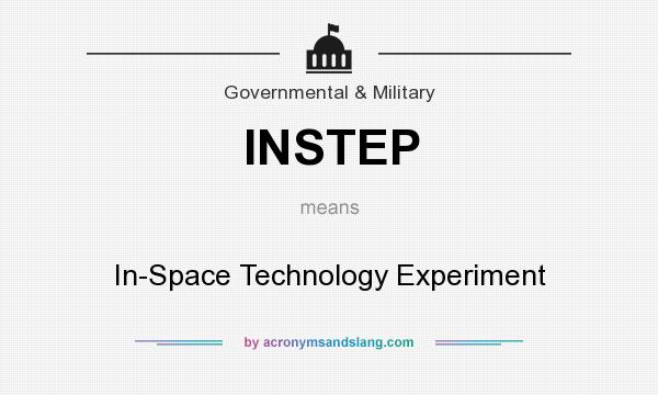 What does INSTEP mean? It stands for In-Space Technology Experiment