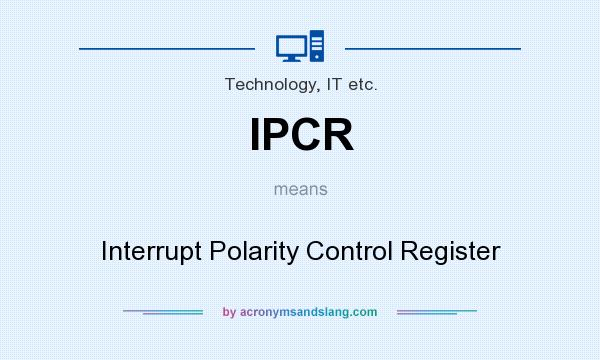 What does IPCR mean? It stands for Interrupt Polarity Control Register
