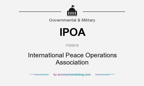 What does IPOA mean? It stands for International Peace Operations Association