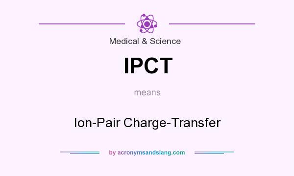What does IPCT mean? It stands for Ion-Pair Charge-Transfer