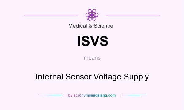 What does ISVS mean? It stands for Internal Sensor Voltage Supply