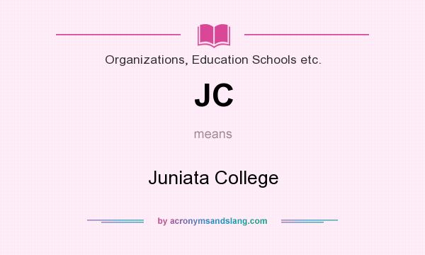 What does JC mean? It stands for Juniata College
