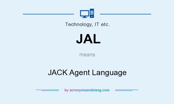 What does JAL mean? It stands for JACK Agent Language