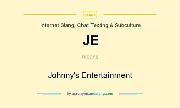 What does JE mean? It stands for Johnny`s Entertainment