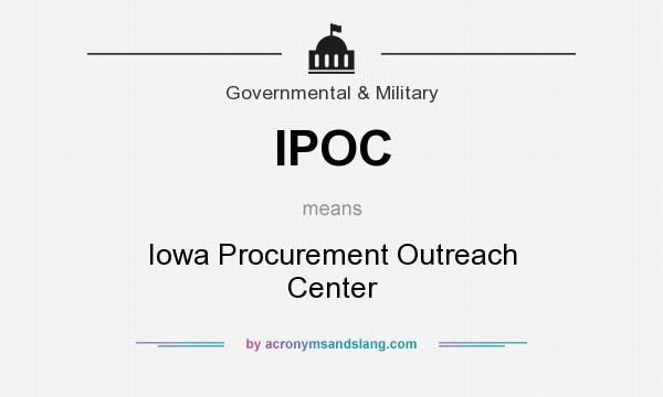 What does IPOC mean? It stands for Iowa Procurement Outreach Center