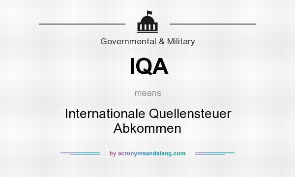 What does IQA mean? It stands for Internationale Quellensteuer Abkommen