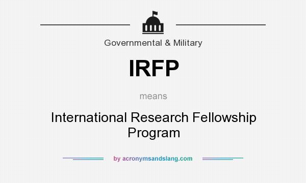 What does IRFP mean? It stands for International Research Fellowship Program