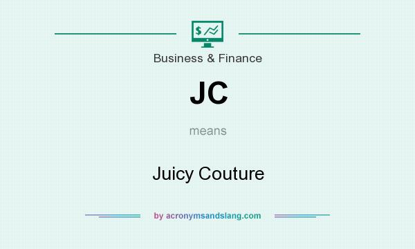 What does JC mean? It stands for Juicy Couture