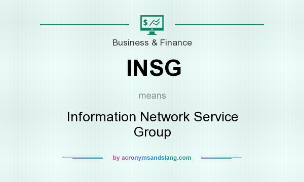 What does INSG mean? It stands for Information Network Service Group