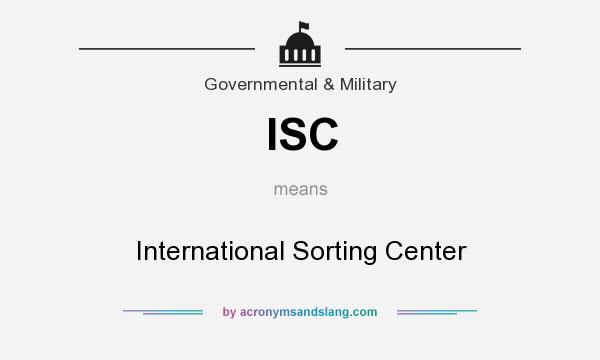 What does ISC mean? It stands for International Sorting Center
