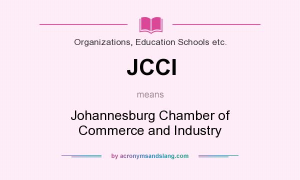What does JCCI mean? It stands for Johannesburg Chamber of Commerce and Industry