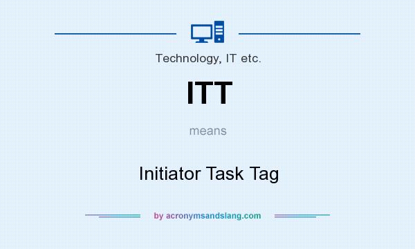 What does ITT mean? It stands for Initiator Task Tag