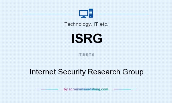 What does ISRG mean? It stands for Internet Security Research Group