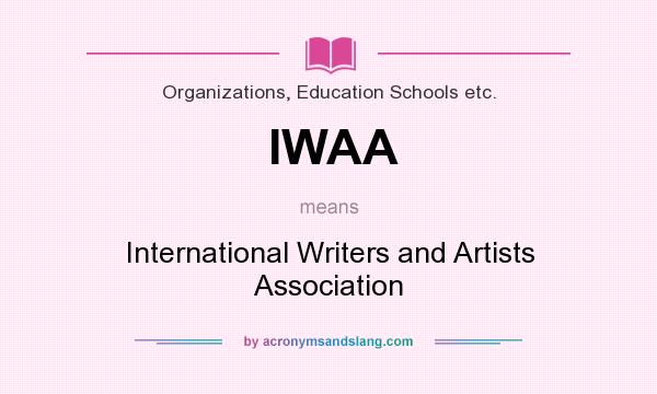 What does IWAA mean? It stands for International Writers and Artists Association