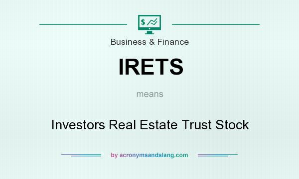 What does IRETS mean? It stands for Investors Real Estate Trust Stock
