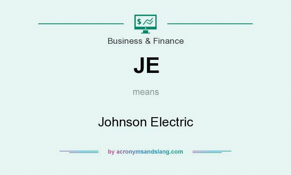 What does JE mean? It stands for Johnson Electric