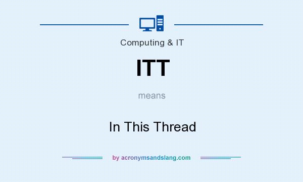 What does ITT mean? It stands for In This Thread