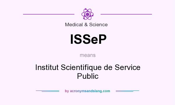What does ISSeP mean? It stands for Institut Scientifique de Service Public
