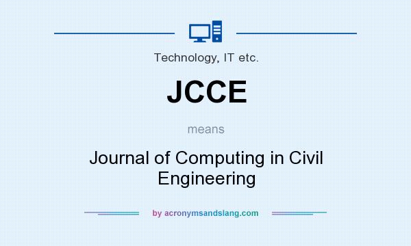 What does JCCE mean? It stands for Journal of Computing in Civil Engineering