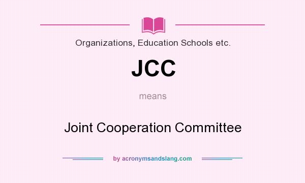 What does JCC mean? It stands for Joint Cooperation Committee