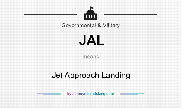 What does JAL mean? It stands for Jet Approach Landing