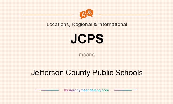 What does JCPS mean? It stands for Jefferson County Public Schools