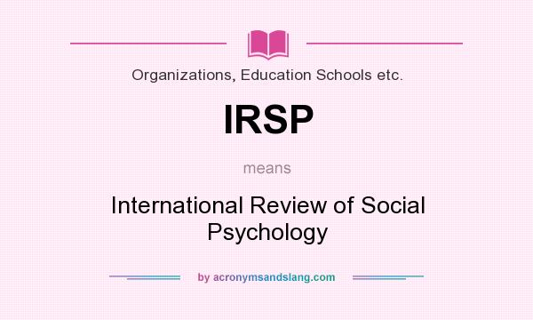 What does IRSP mean? It stands for International Review of Social Psychology
