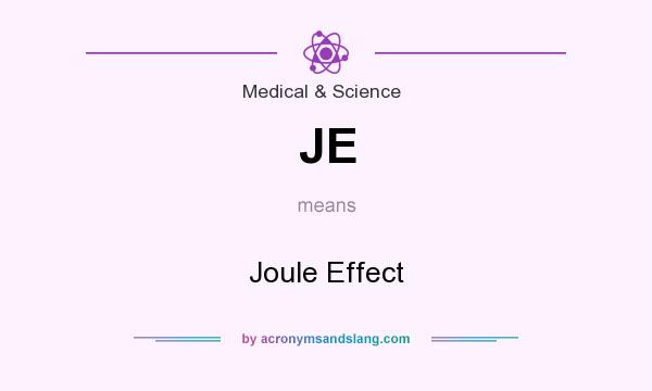 What does JE mean? It stands for Joule Effect