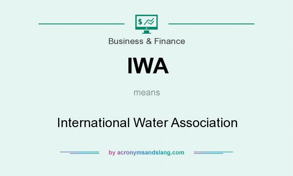 What does IWA mean? It stands for International Water Association